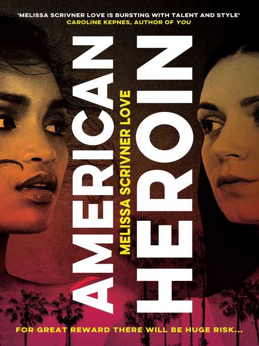 Title details for American Heroin by Melissa Scrivner Love - Available